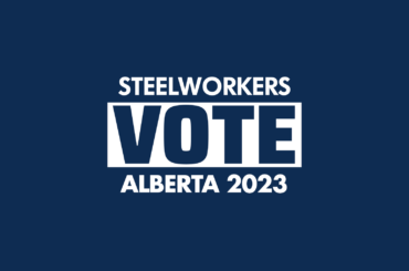 Steelworkers Vote Alberta 2023